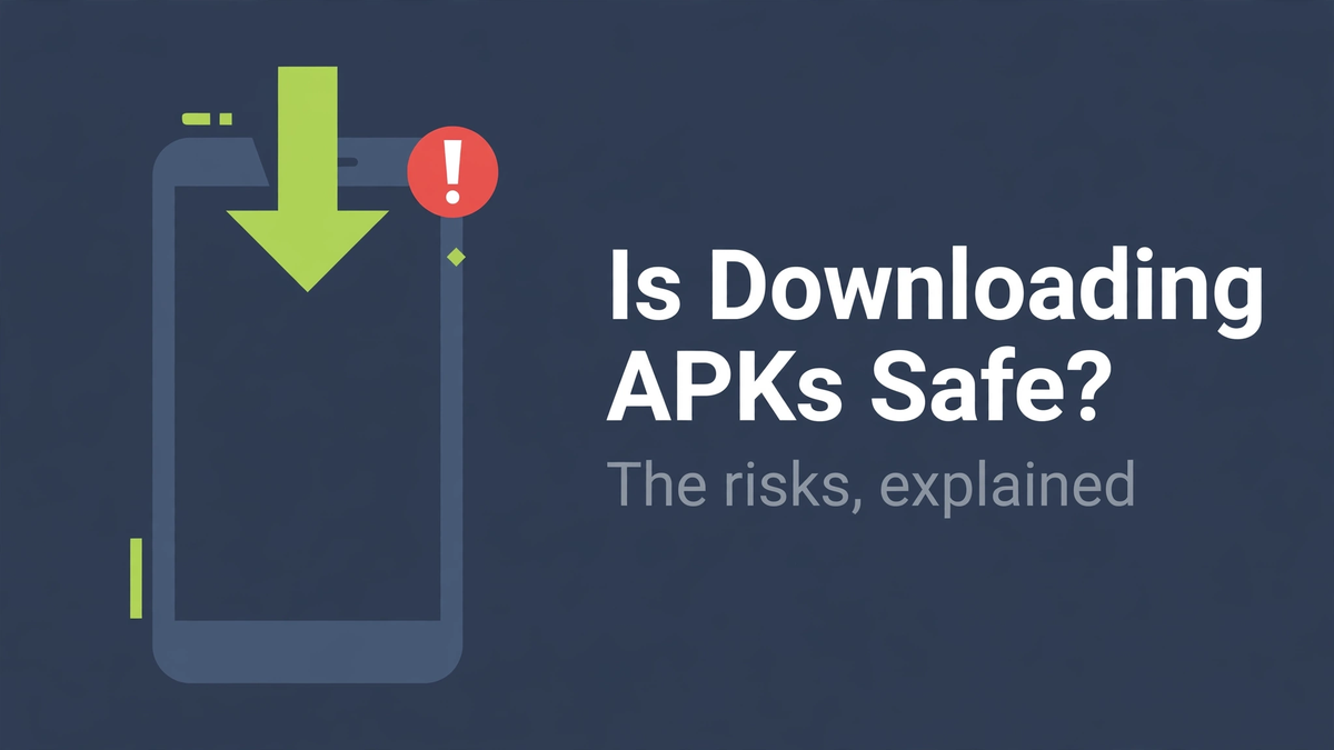 Is Downloading APKs from Third-Party Sites Safe?
